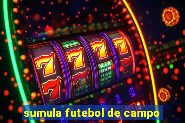 sumula futebol de campo